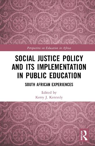 Social Justice Policy and its Implementation in Public Education: South African Experiences.
