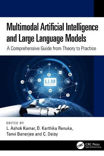 Multimodal Artificial Intelligence and Large Language Models: A Comprehensive Guide from Theory to Practice.