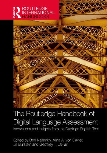 The Routledge Handbook of Digital Language Assessment: Innovations and Insights from the Duolingo English Test.