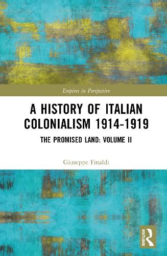 A History of Italian Colonialism, 1914-1919