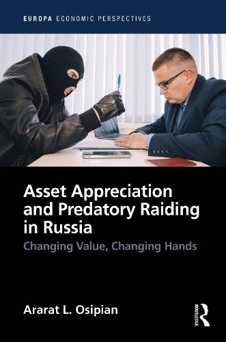 Asset Appreciation and Predatory Raiding in Russia
