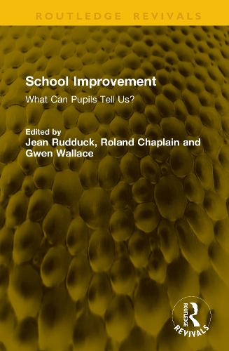 School Improvement: What Can Pupils Tell Us?.