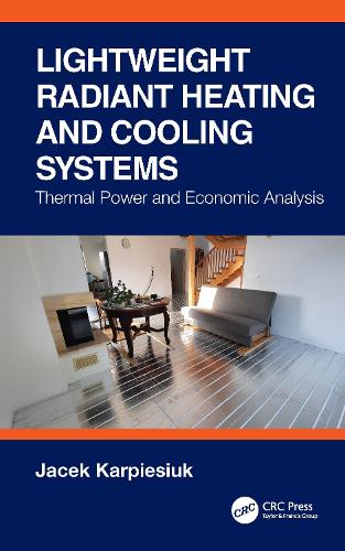 Lightweight Radiant Heating and Cooling Systems: Thermal Power and Economic Analysis.