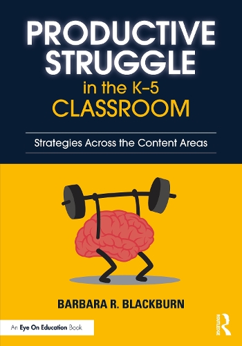 Productive Struggle in the K-5 Classroom: Strategies Across the Content Areas.