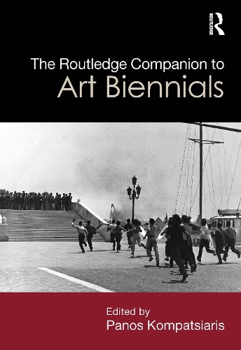 The Routledge Companion to Art Biennials1.