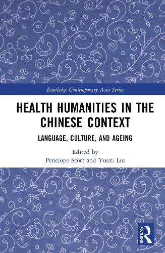 Health Humanities in the Chinese Context: Language, Culture, and Ageing.