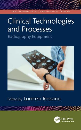 Clinical Technologies and Processes: Radiography Equipment.