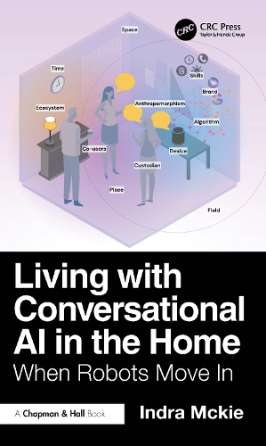 When Robots Move In: Living with Conversational AI in the Home.