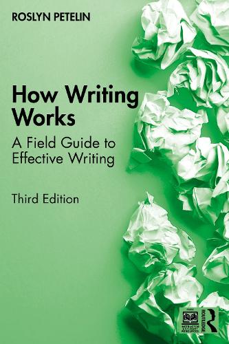 How Writing Works: A Field Guide to Effective Writing. 3rd edition