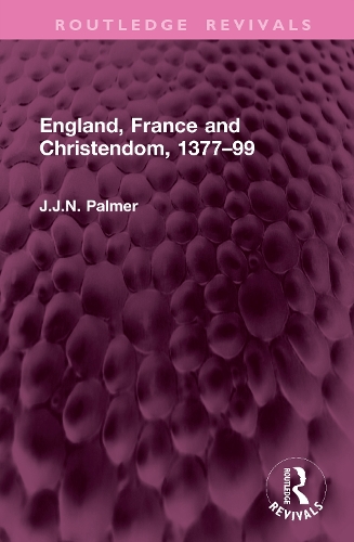 England, France and Christendom, 1377-99.