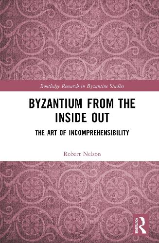 Byzantium From the Inside Out
