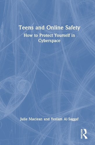 Teens and Online Safety: How to Protect Yourself in Cyberspace.