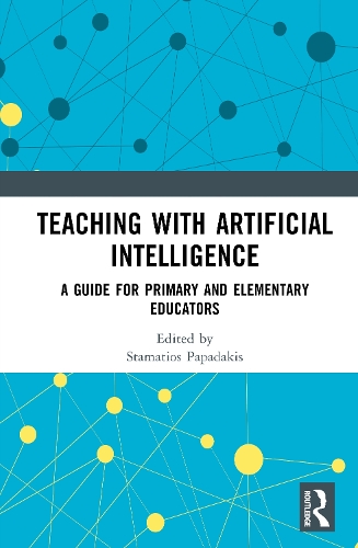 Teaching with Artificial Intelligence: A Guide for Primary and Elementary Educators.