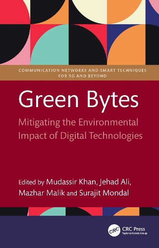 Green Bytes: Mitigating the Environmental Impact of Digital Technologies.
