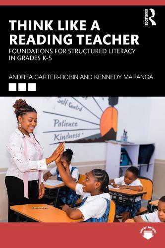 Think Like a Reading Teacher: Foundations for Structured Literacy in Grades K-5.