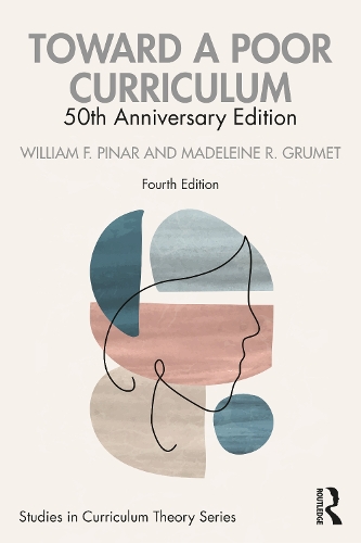 Toward a Poor Curriculum: 50th Anniversary Edition. 4th edition