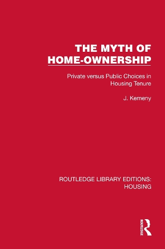 The Myth of Home Ownership: Private versus Public Choices in Housing Tenure.