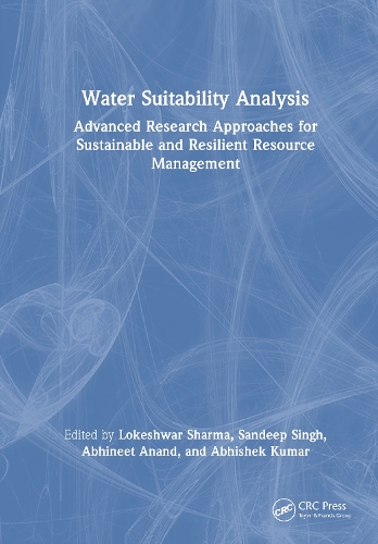 Water Suitability Analysis: Advanced Research Approaches for Sustainable and Resilient Resource Management.