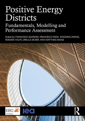 Positive Energy Districts: Fundamentals, Modelling and Performance Assessment.