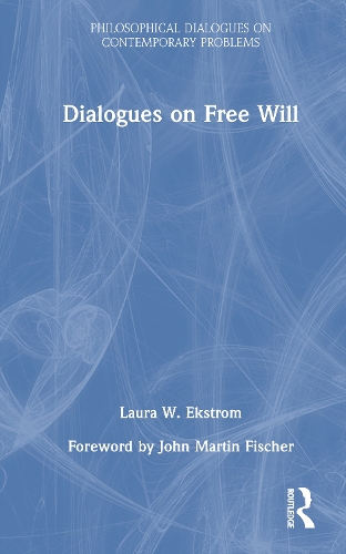 Dialogues on Free Will.