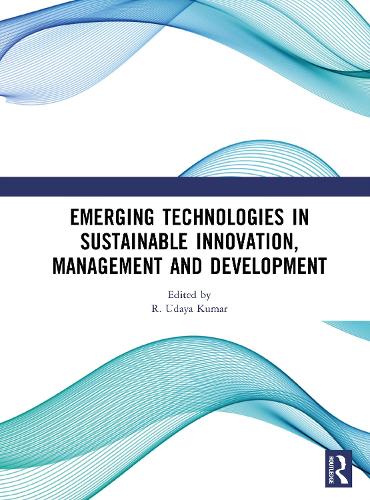 Emerging Technologies In Sustainable Innovation, Management and Development.