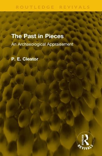 The Past in Pieces: An Archaeological Appraisement.