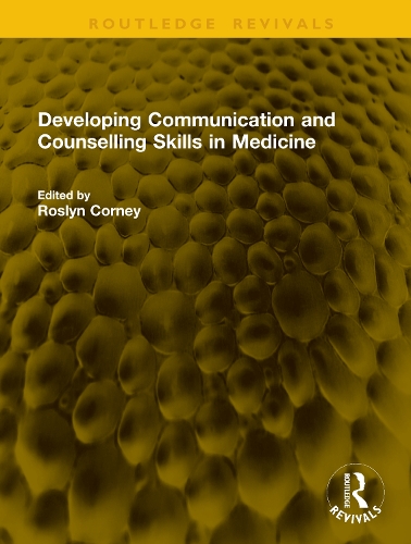 Developing Communication and Counselling Skills in Medicine.