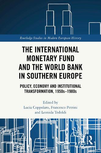The International Monetary Fund and the World Bank in Southern Europe