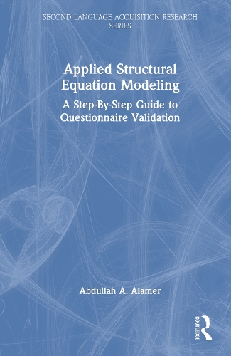 Applied Structural Equation Modeling: A Step-By-Step Guide to Questionnaire Validation.