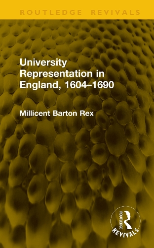 University Representation in England, 1604-1690.