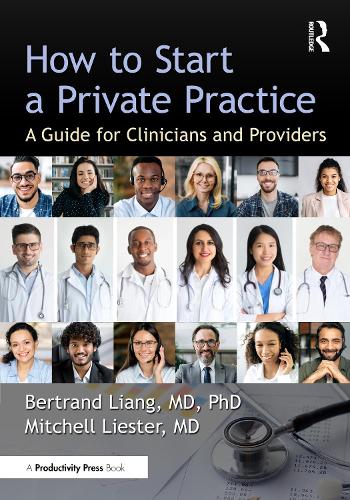 How to Start a Private Practice: A Guide for Clinicians and providers.