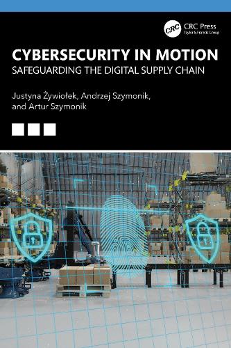 Cybersecurity in Motion: Safeguarding the Digital Supply Chain.