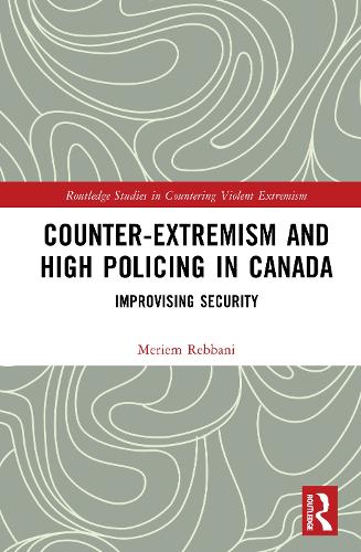 Counter-Extremism and High Policing in Canada