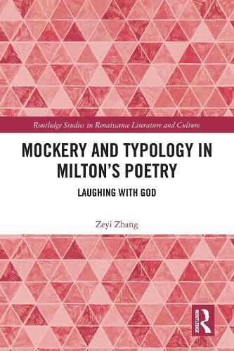 Mockery and Typology in Milton's Poetry
