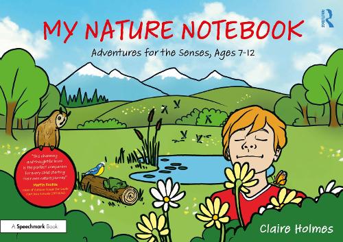 My Nature Notebook: Adventures for the Senses, Ages 7-12.