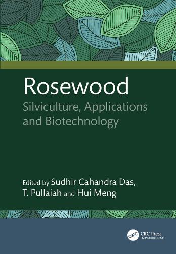 Rosewood: Silviculture, Applications and Biotechnology.