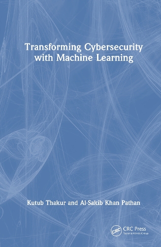 Transforming Cybersecurity with Machine Learning.