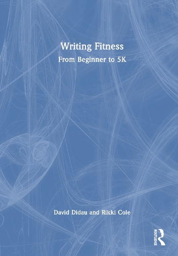 Writing Fitness: From Beginner to 5K.