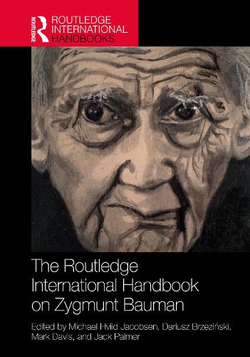 The Routledge International Handbook on Zygmunt Bauman.