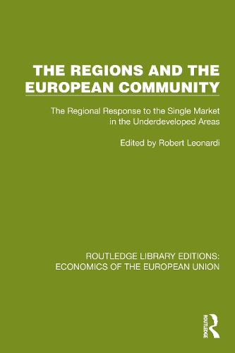 The Regions and the European Community: The Regional Response to the Single Market in the Underdeveloped Areas.
