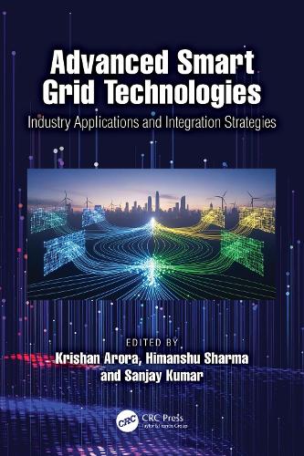 Advanced Smart Grid Technologies: Industry Applications and Integration Strategies.