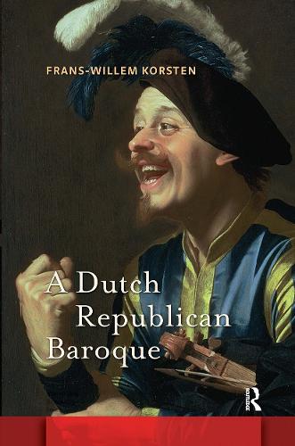 A Dutch Republican Baroque: Theatricality, Dramatization, Moment and Event.