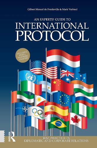 An Experts' Guide to International Protocol: Best Practice in Diplomatic and Corporate Relations. 2nd edition