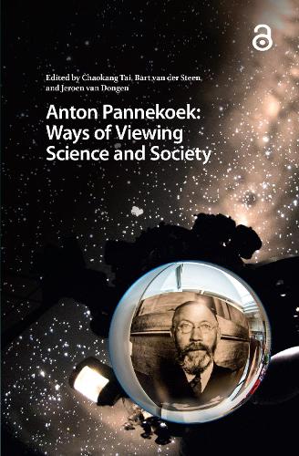 Anton Pannekoek: Ways of Viewing Science and Society.