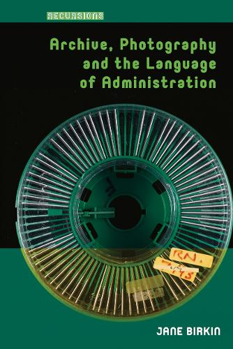 Archive, Photography and the Language of Administration.