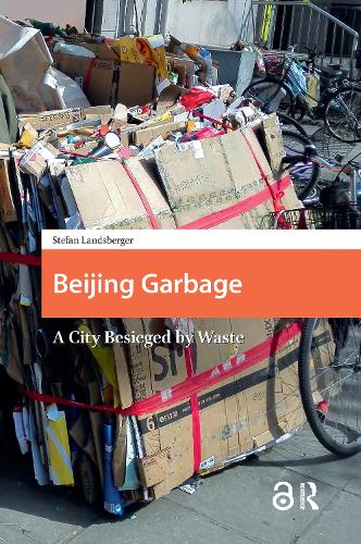 Beijing Garbage: A City Besieged by Waste.