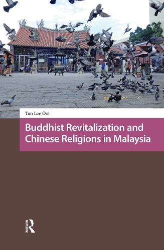 Buddhist Revitalization and Chinese Religions in Malaysia.