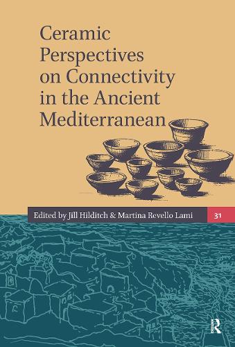 Ceramic Perspectives on Connectivity in the Ancient Mediterranean.