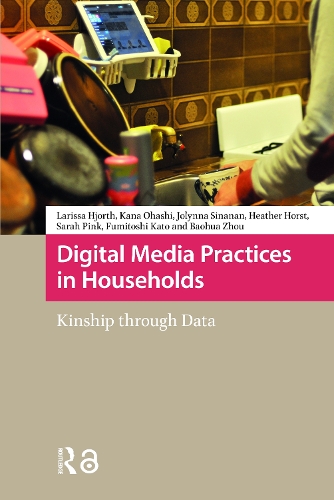 Digital Media Practices in Households: Kinship through Data.