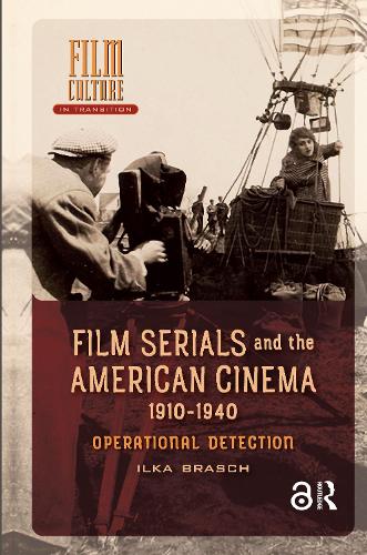 Film Serials and the American Cinema, 1910-1940: Operational Detection.